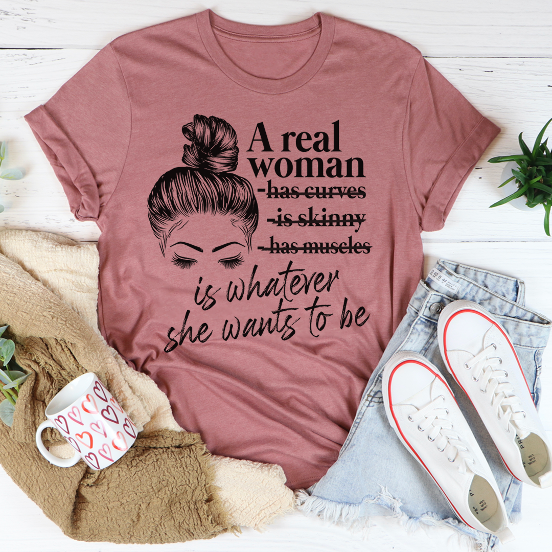 Graphic T-Shirts A Real Woman Tee